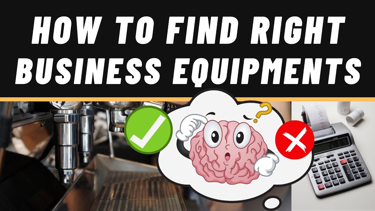 How to Find Right Equipment's for Your Small Business