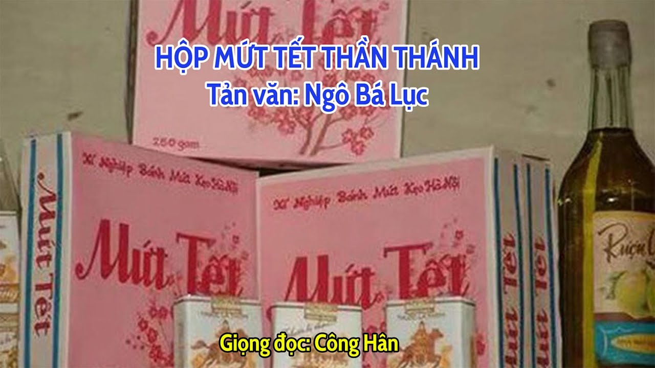 Hộp mứt Tết thần thánh | Tản văn của Ngô Bá Lục