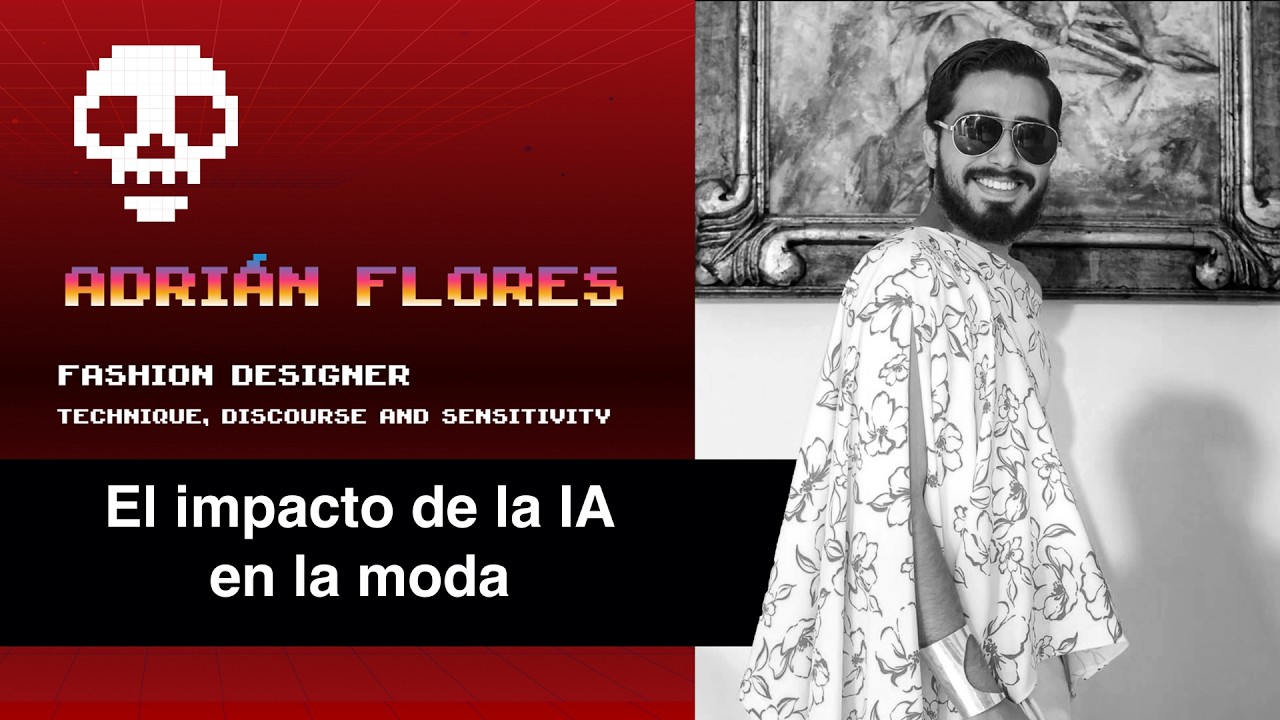 TEMPORADA 5 - adrián Flores -  El impacto de la IA en la moda