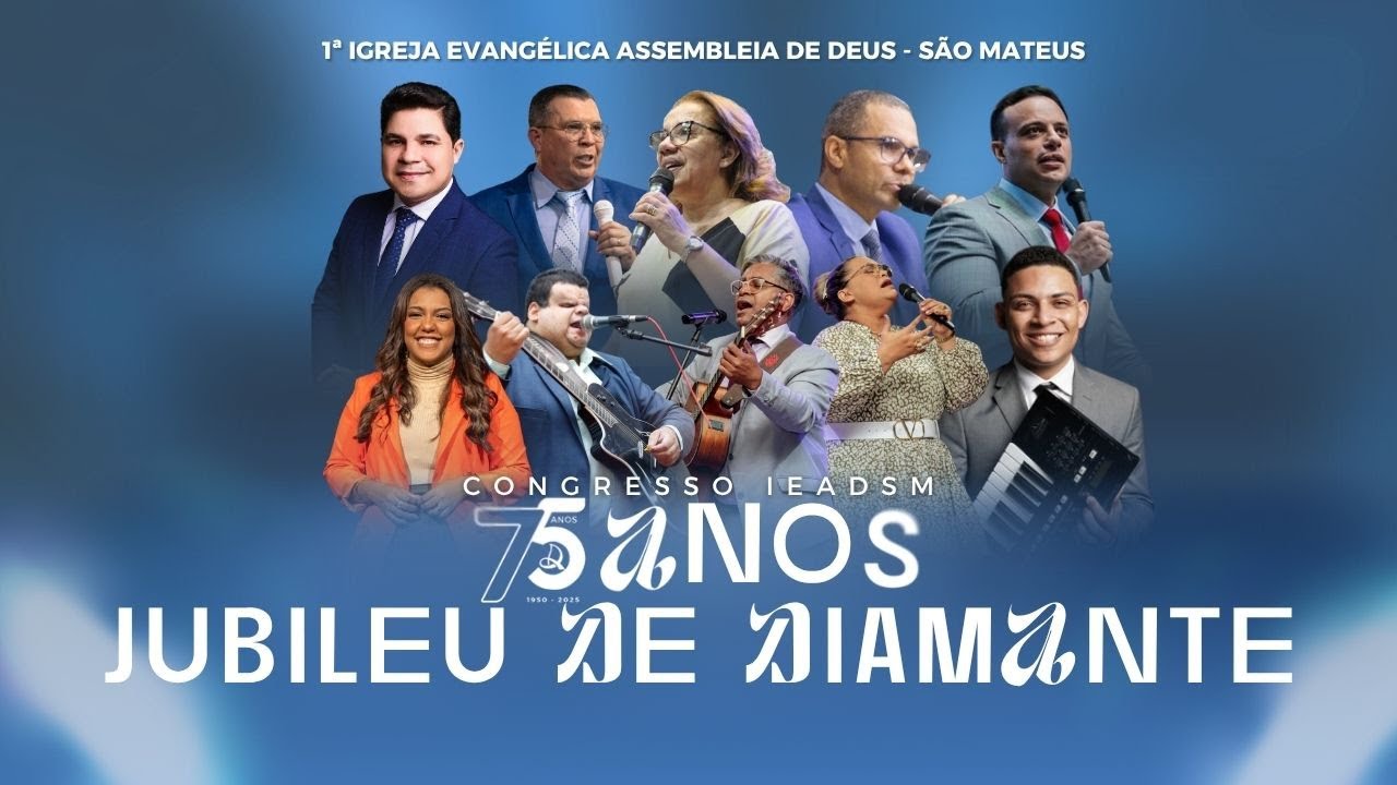 Congresso Jubileu de Diamante I SÁBADO I  75 ANOS IEADSM | 18/10/2025