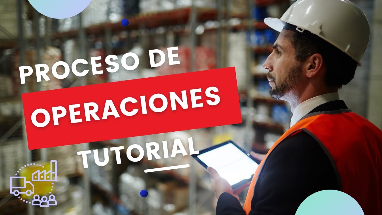 PROCESO DE OPERACIONES paso a paso TUTORIAL 📚🚀