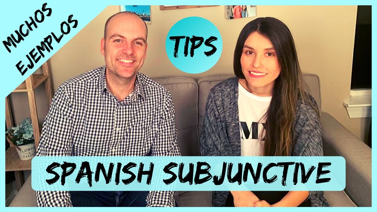 Spanish Subjunctive (El Subjuntivo En Español) Usos Comunes [PARTE 1]
