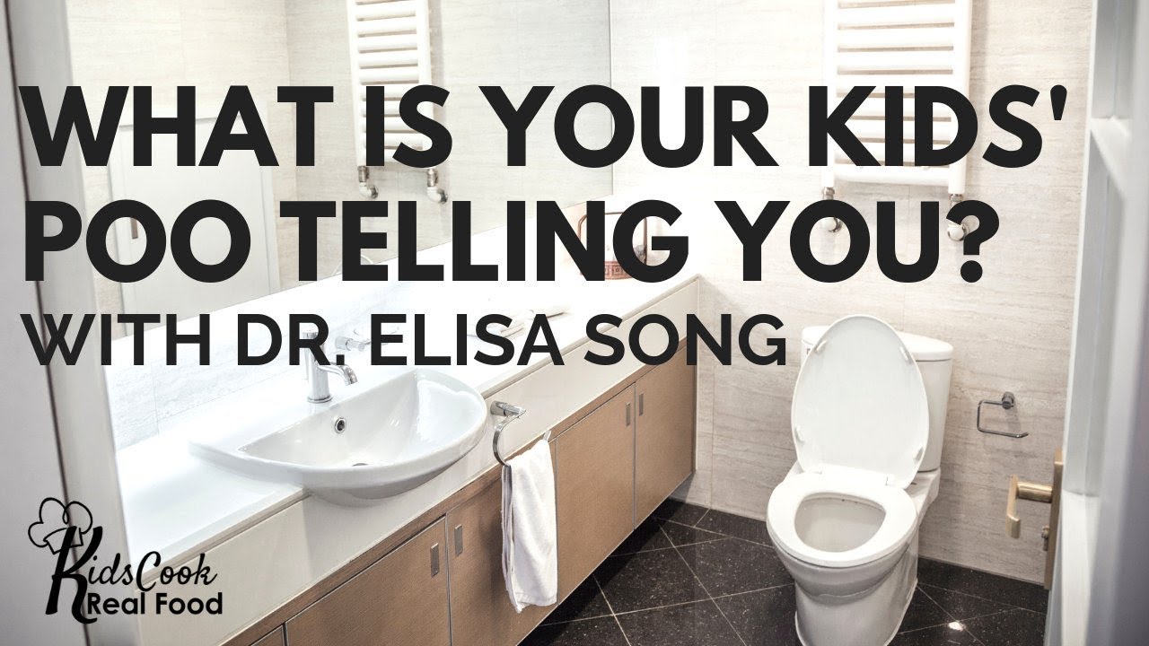 What is Your Kids' Poo Telling You with Dr. Elisa Song HPC: E18