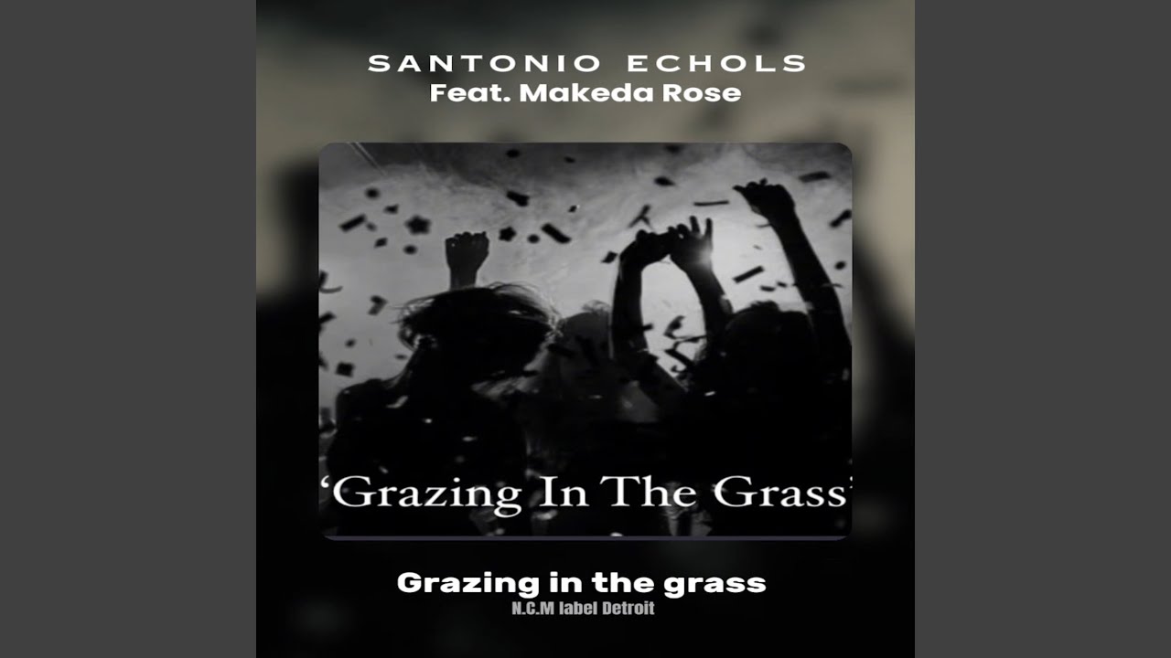 Grazing in the Grass (Santonio Echols Soulful Mix)