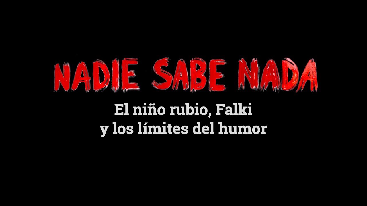 Falki y los límites del humor @NadieSabeNada