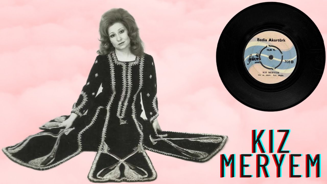 Kız Meryem-Bedia  Akartürk 45lik Plak Kayıt ( Youtube İlk)-1973