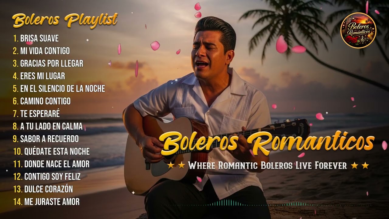 The Best Romantic Bolero Music | Classic Latin Love Songs | Boleros Playlist