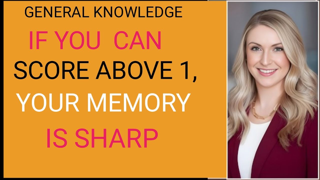  If You Can Score Above 1, Your Memory Is Sharp!  | General Knowledge Quiz!!