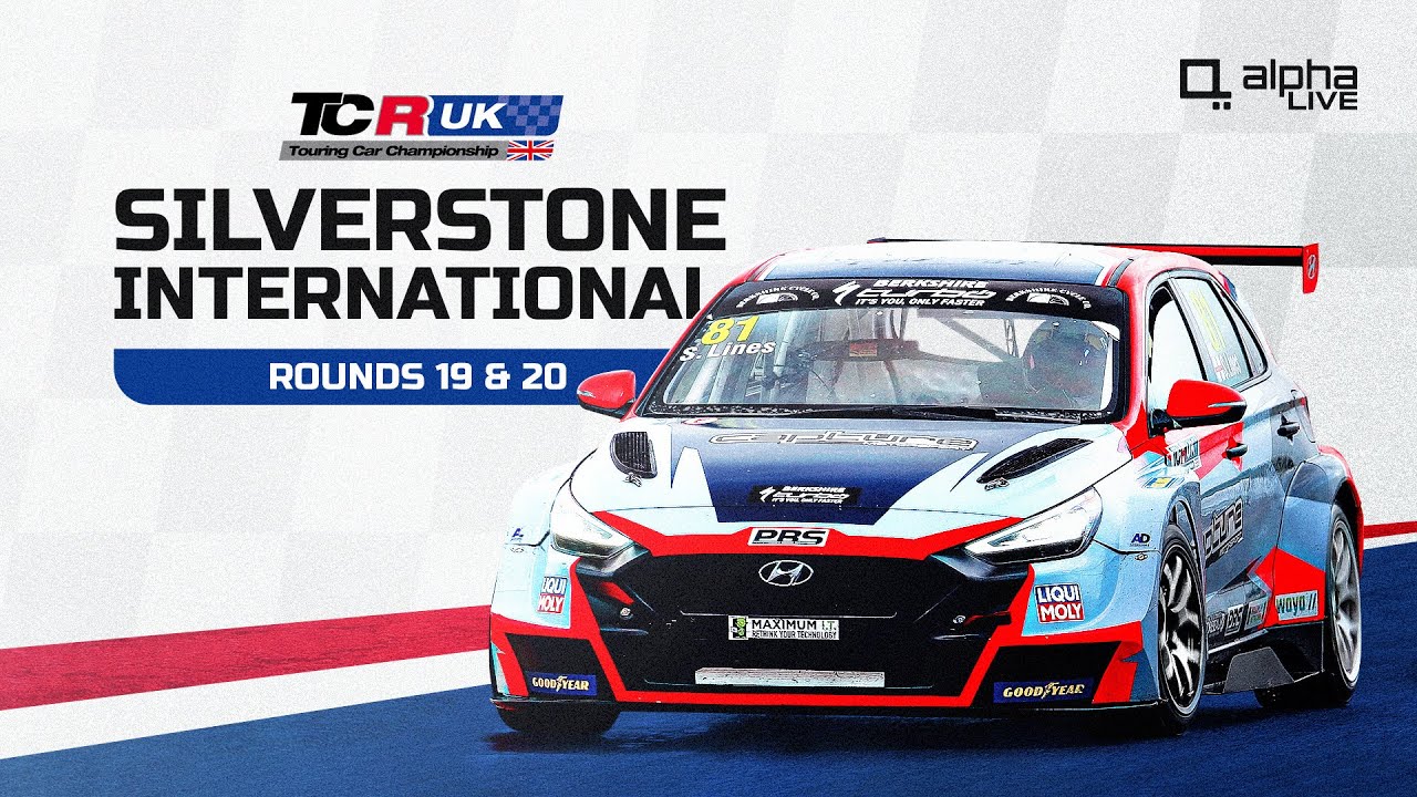 TCR UK LIVE | ROUND 19 & 20 | SILVERSTONE INTERNATIONAL