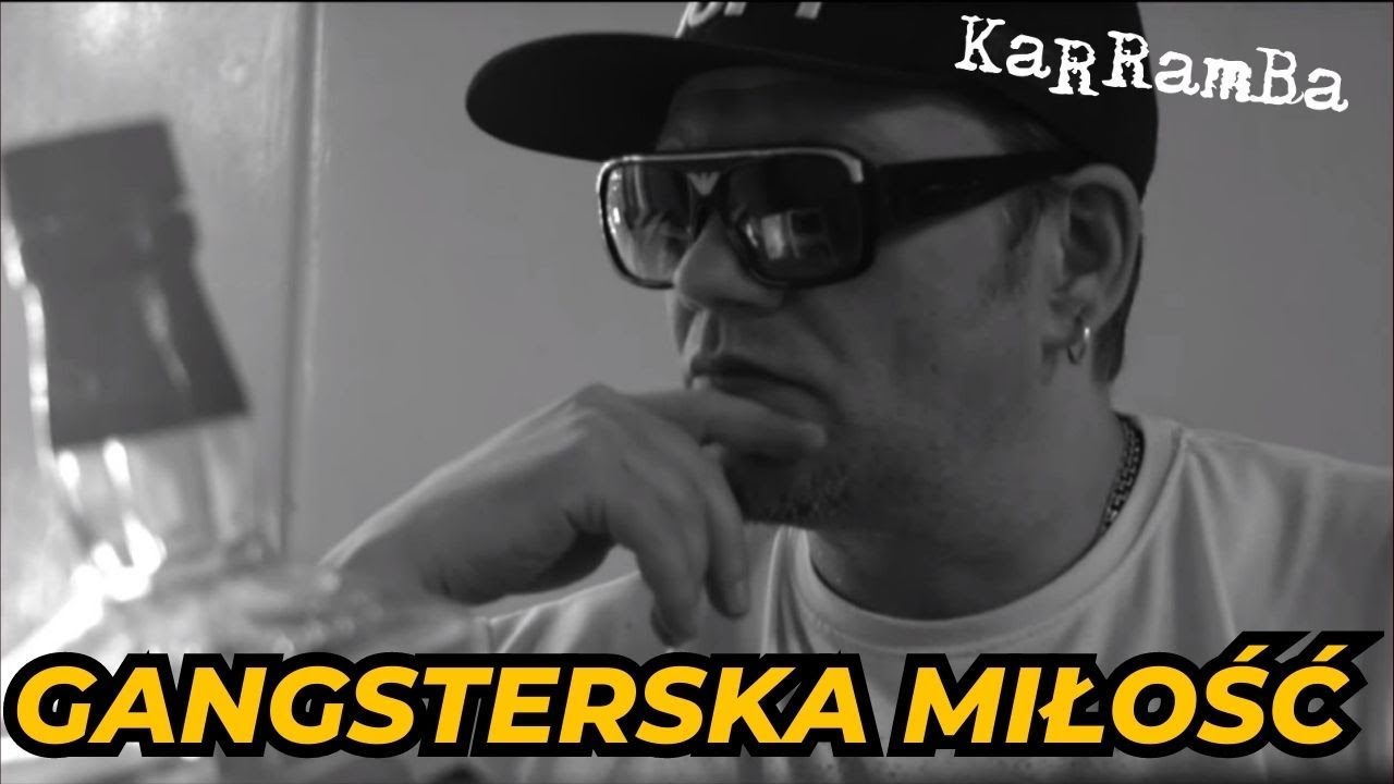 KaRRamBa - GANGSTERSKA MIŁOŚĆ (Official Video)