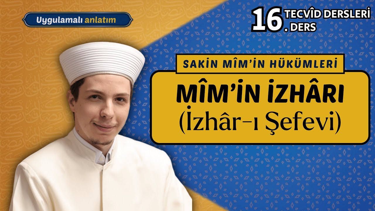 Mim'in İzharı (İzhar-ı Şefevi) | 15. Ders | Hafız Halit Başiş