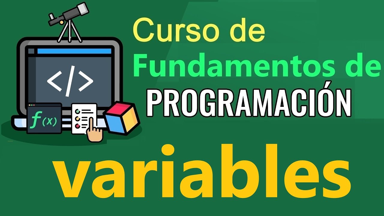 Fundamentos de Programación - VARIABLES Y CONSTANTES  - (video 11)