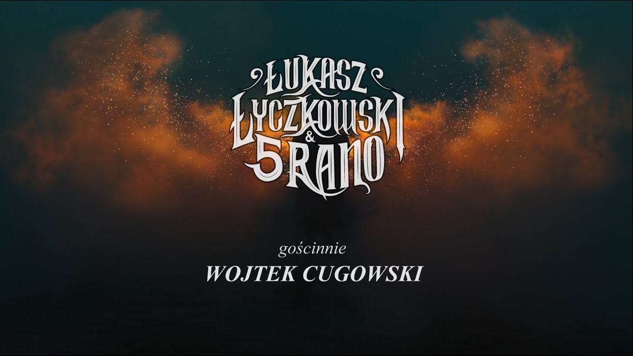 Łukasz Łyczkowski & 5 RANO - 