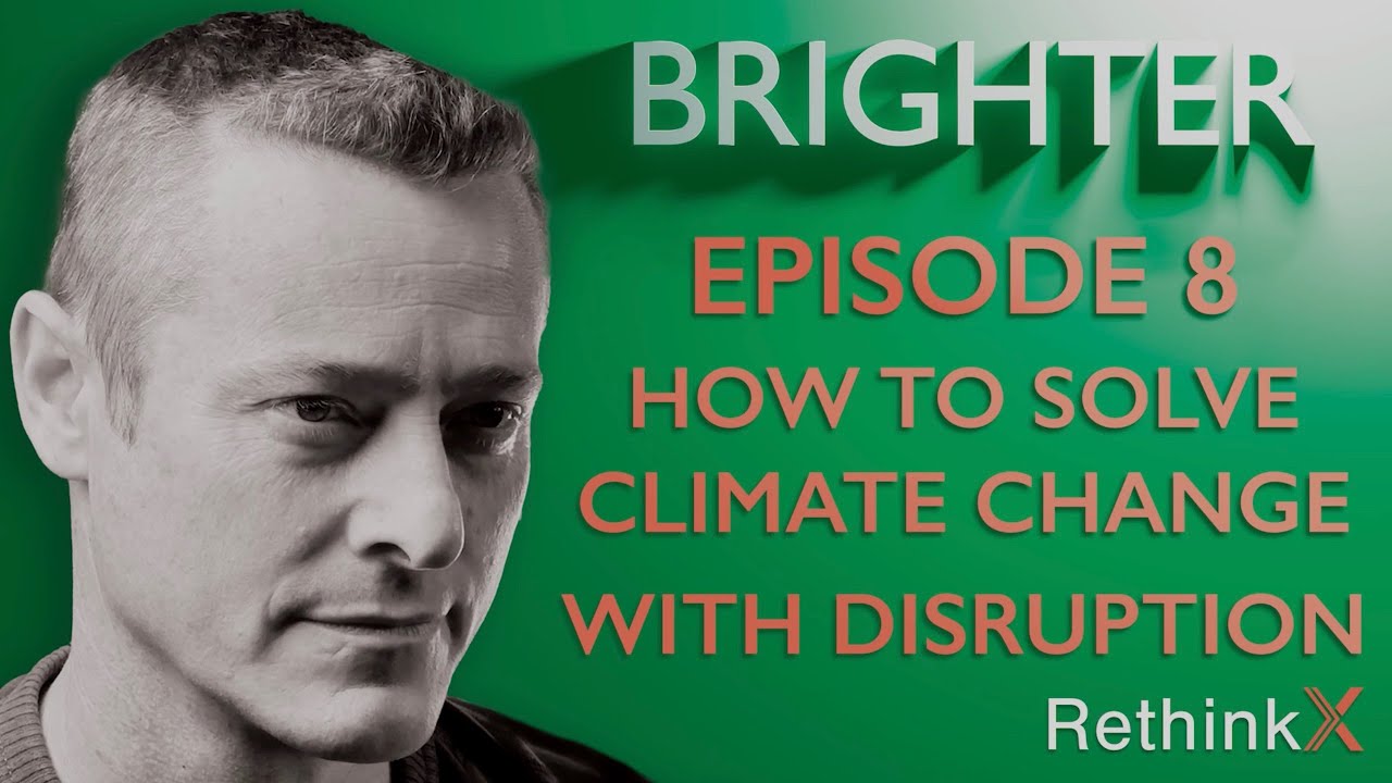 Brighter | Episode 8 - How to solve climate change with disruption