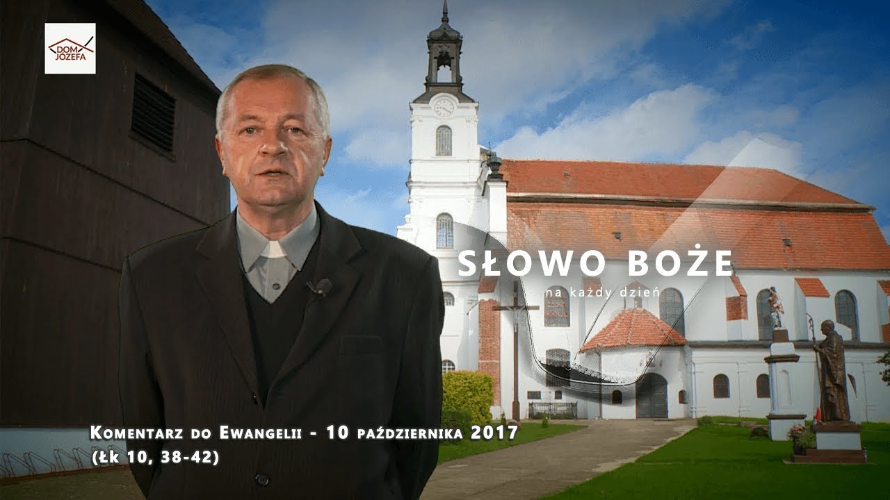 Komentarz do Ewangelii - 10 października  2017 (Łk 10, 38-42)