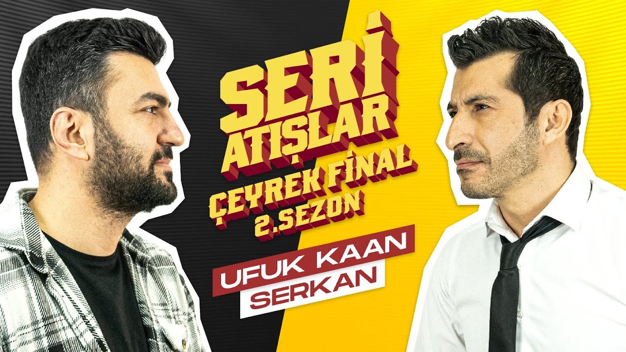 UFUK KAAN KARACAN vs SERKAN YETKİN #SERİATIŞLAR - ÇEYREK FİNAL | S2 B9