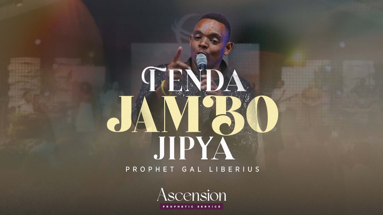 TENDA JAMBO JIPYA - PROPHET GAL LIBERIUS ( Official Live music video)