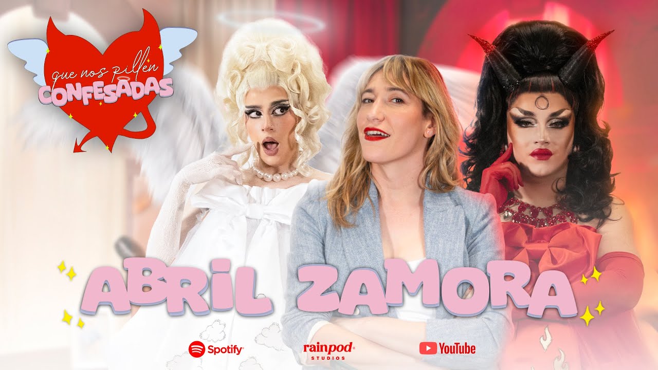 Terapia de AMIGAS con ABRIL ZAMORA | Que Nos Pillen Confesadas 1x04
