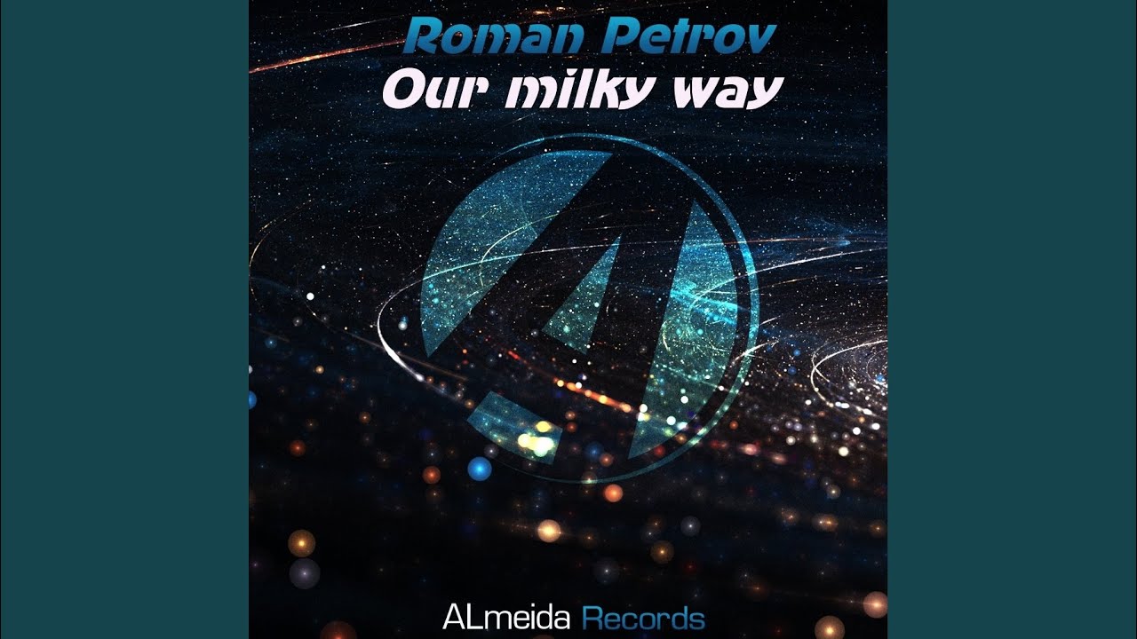Our Milky Way (Original Mix)