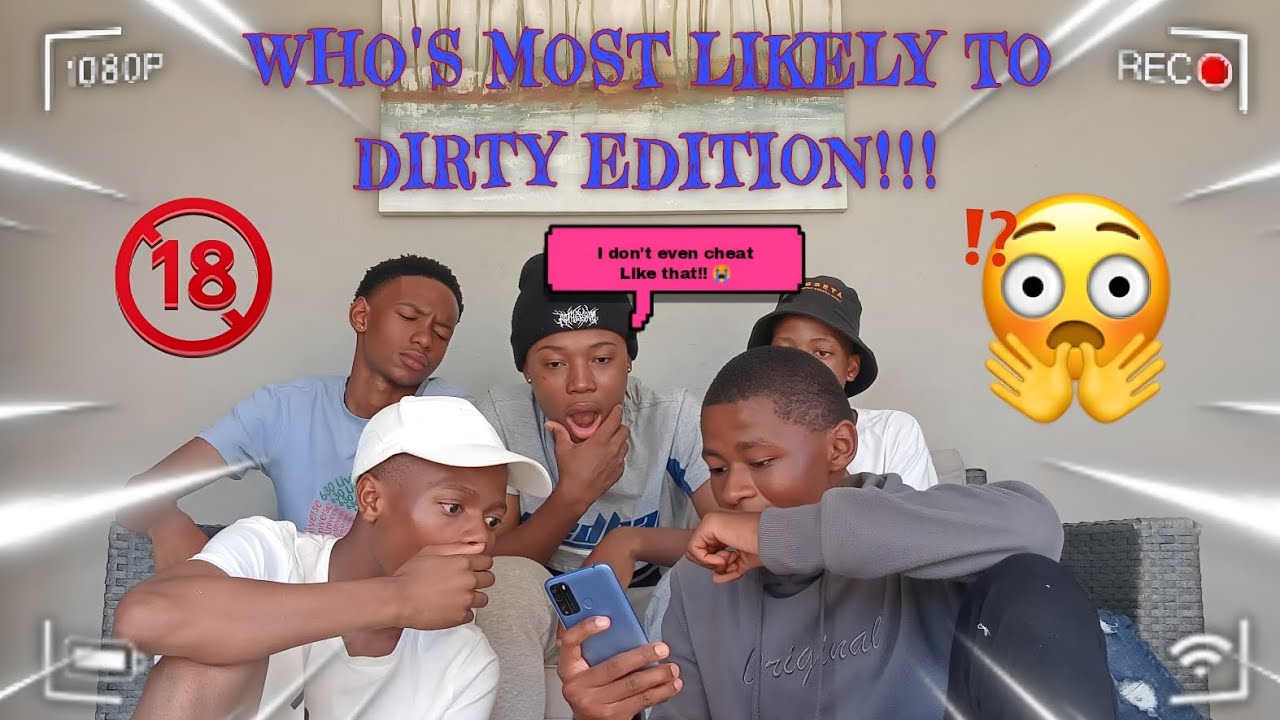 WHO'S MOST LIKELY TO 😳(DIRTY EDITION😈👅)