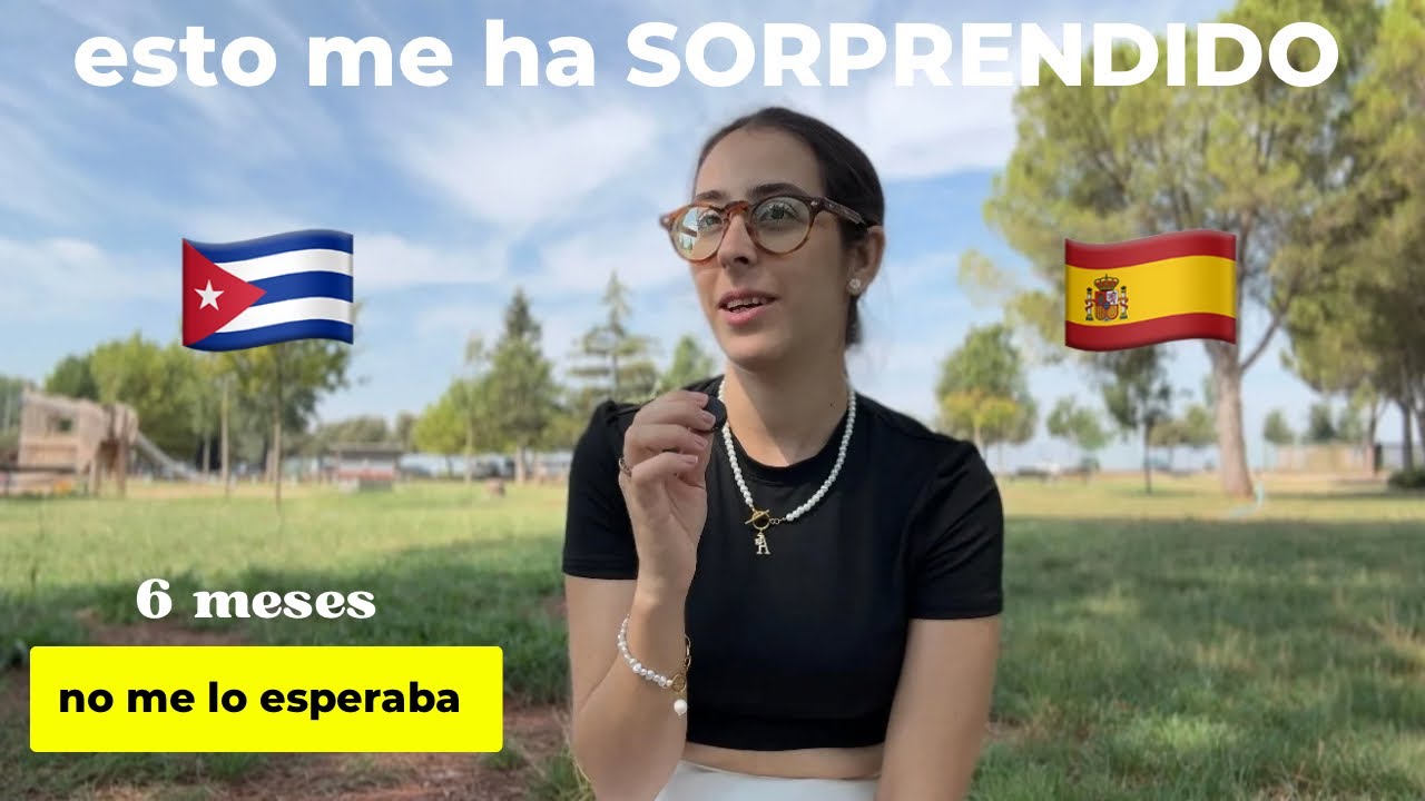 Cosas que me SORPRENDIERON de ESPAÑA🇪🇸 siendo CUBANA🇨🇺