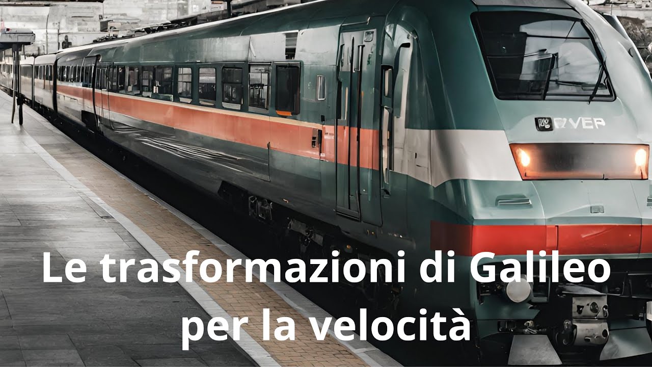 Trasformazioni di Galileo per la velocità - Moti relativi p.2