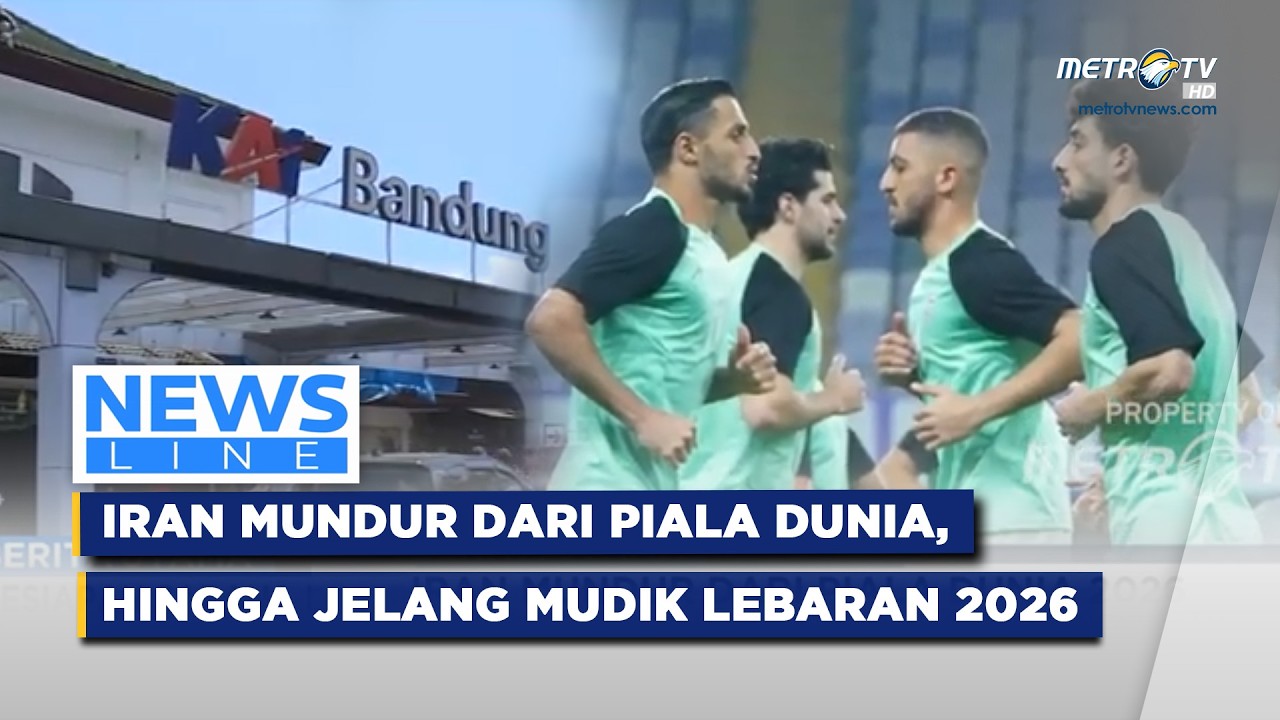 [FULL] NEWSLINE - Iran Mundur dari Piala Dunia 2026, Hingga Jelang Mudik Lebaran 2026