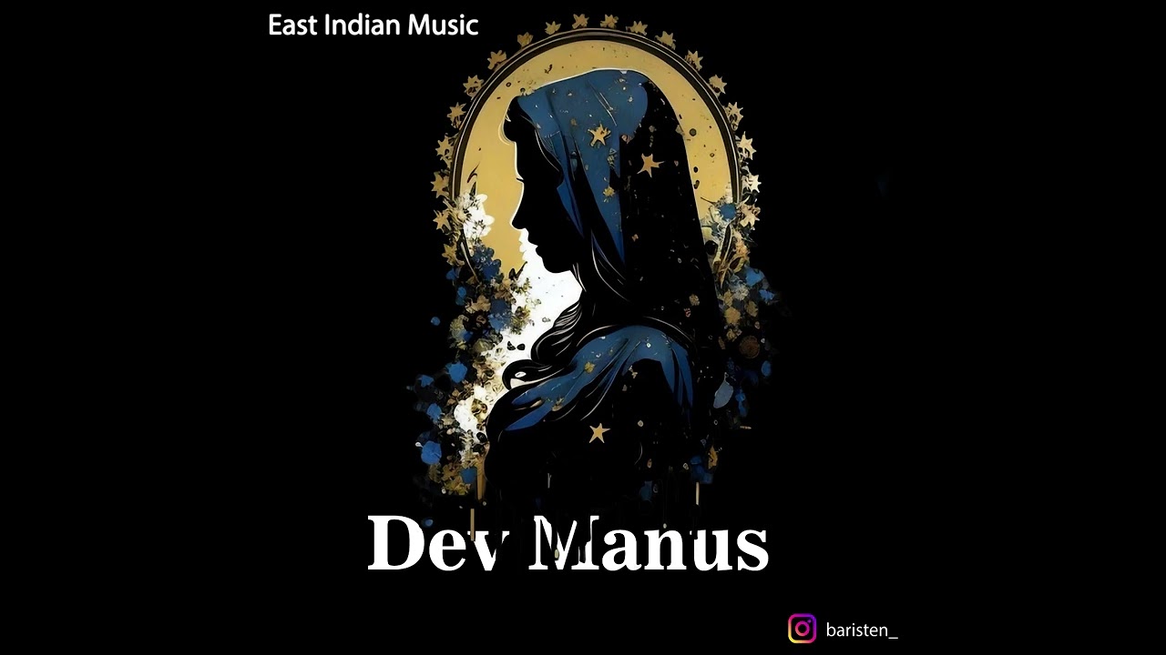 Dev Manus - East Indian Compilation Song