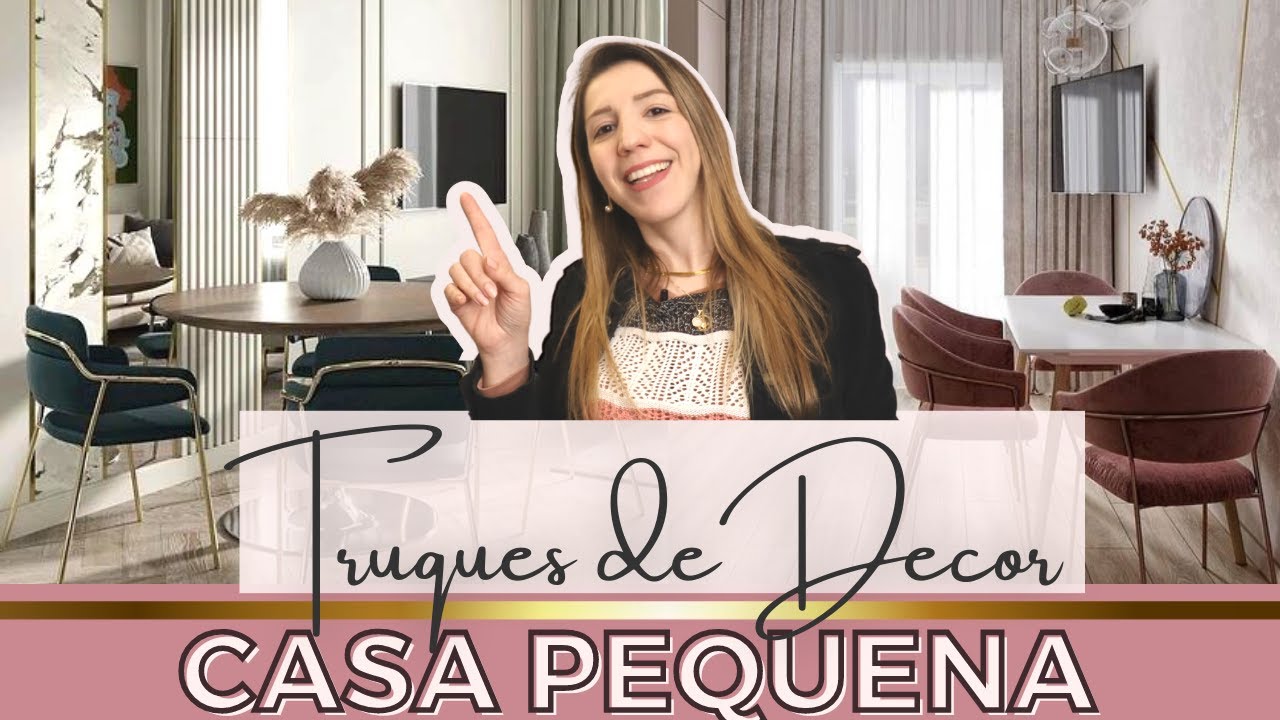 TRUQUES de decoração para CASA PEQUENA