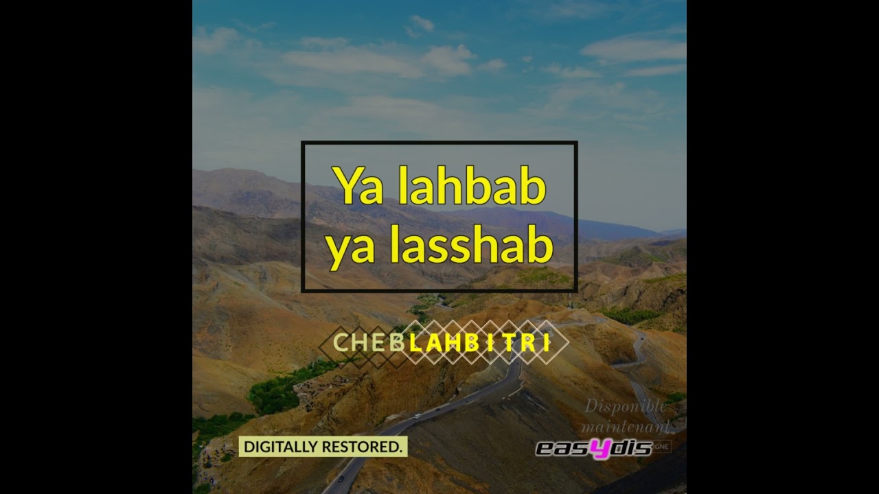 Cheb Lahbitri - Ya lahbab ya alsehab / يا الحباب يا الصحاب