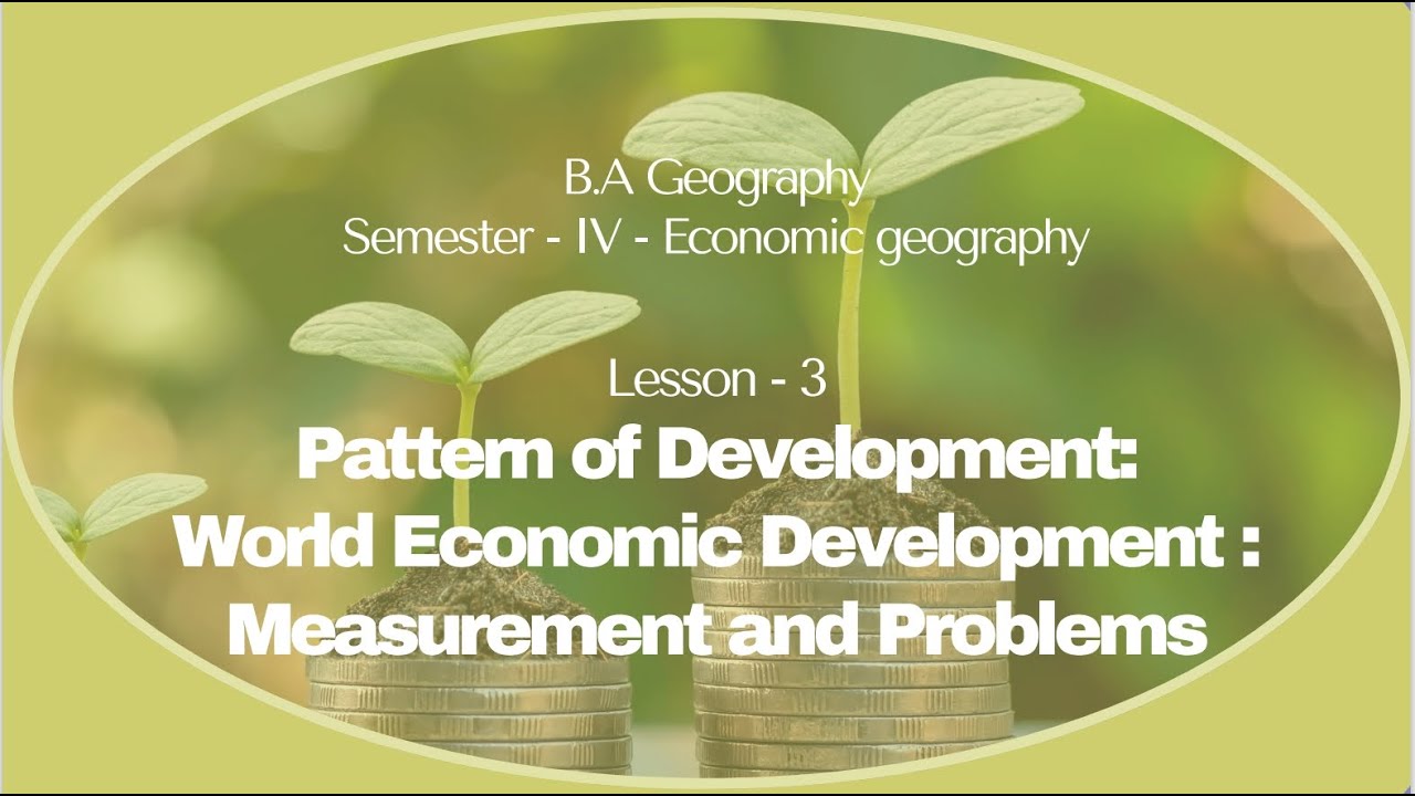 3 World Economic Development   Measurement and Problems