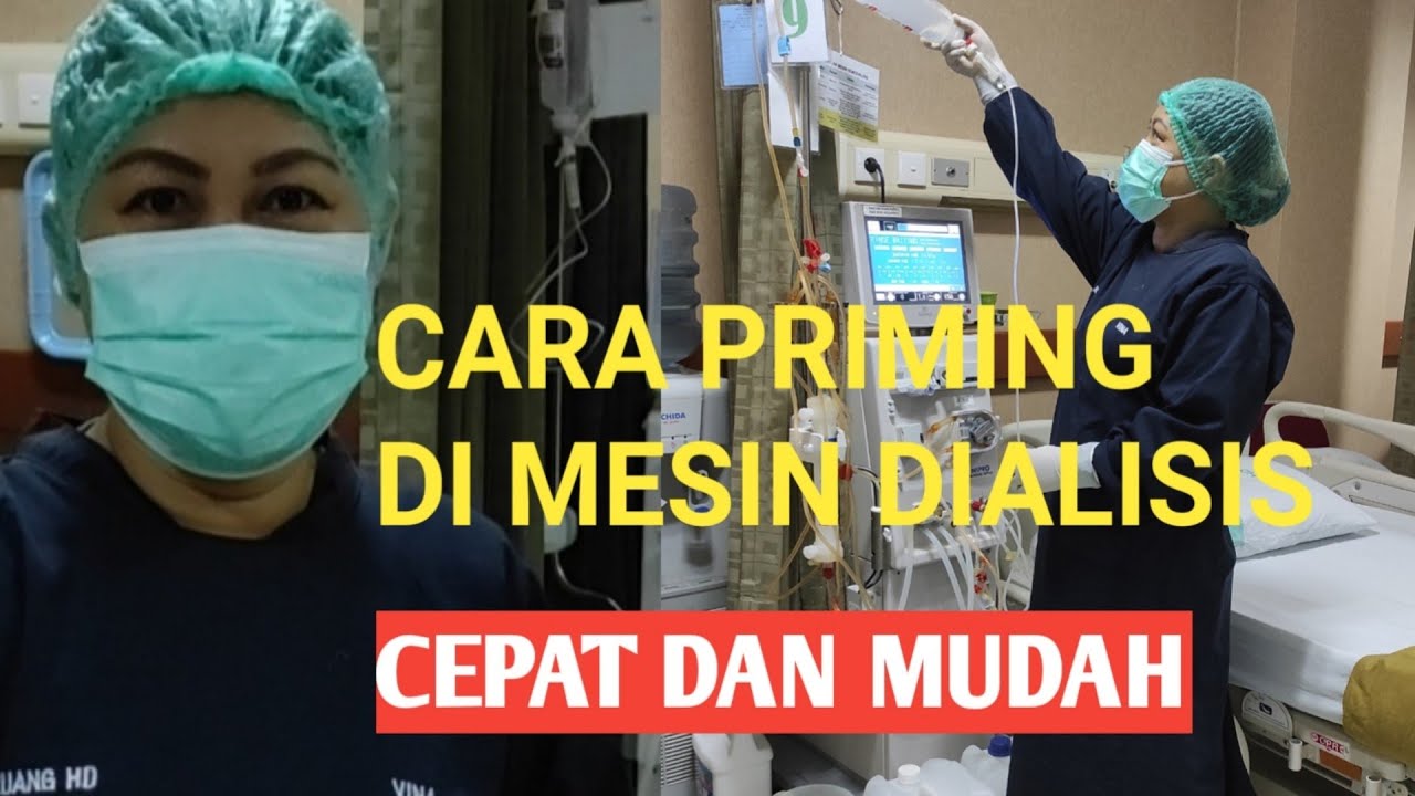 Cara melakukan Priming di mesin Dialisis. Mudah dan Praktis