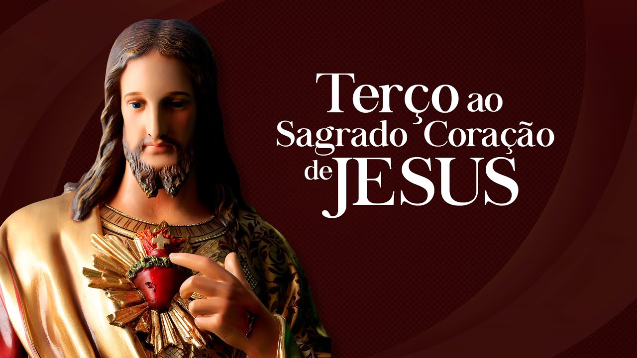 Terço ao Sagrado Coração de Jesus - 18/12/2022