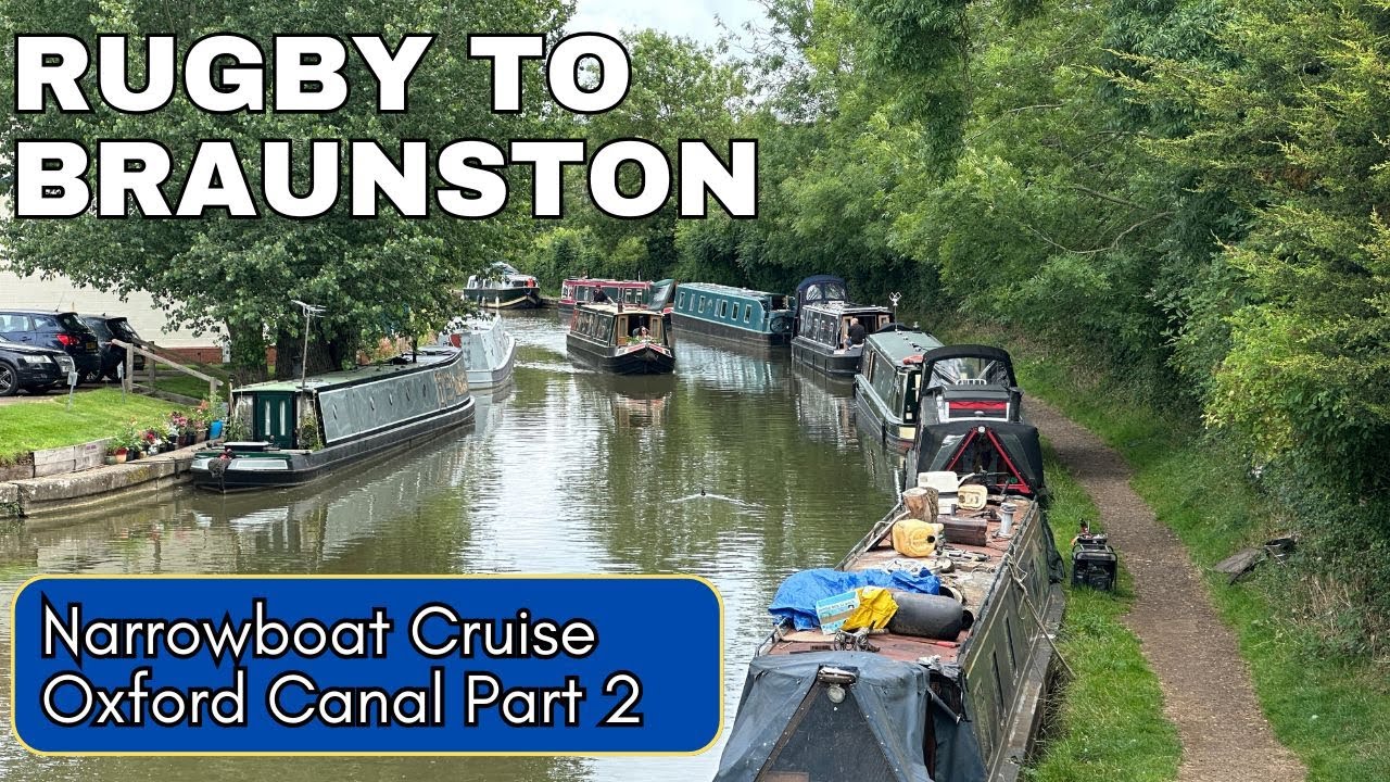 Oxford Canal Part 2  Rugby to Braunston - Narrowboat Cruise