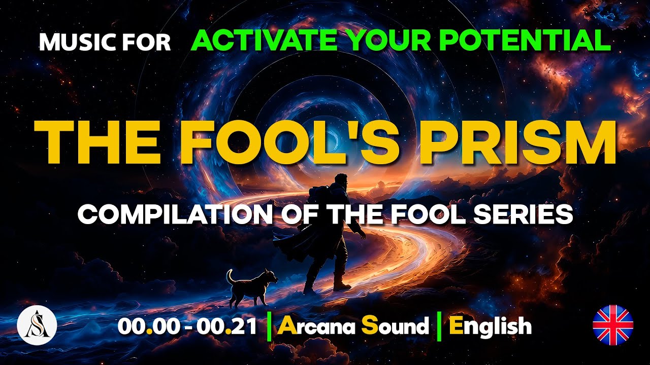 Activate Infinite Potential: THE FOOL'S PRISM 🃏 22 Songs (Full Album)