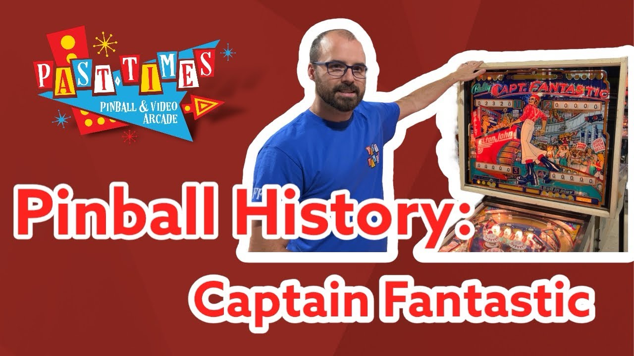 Past Times Pinball History Ep 3: Captain Fantastic and the Brown Dirt Cowboy