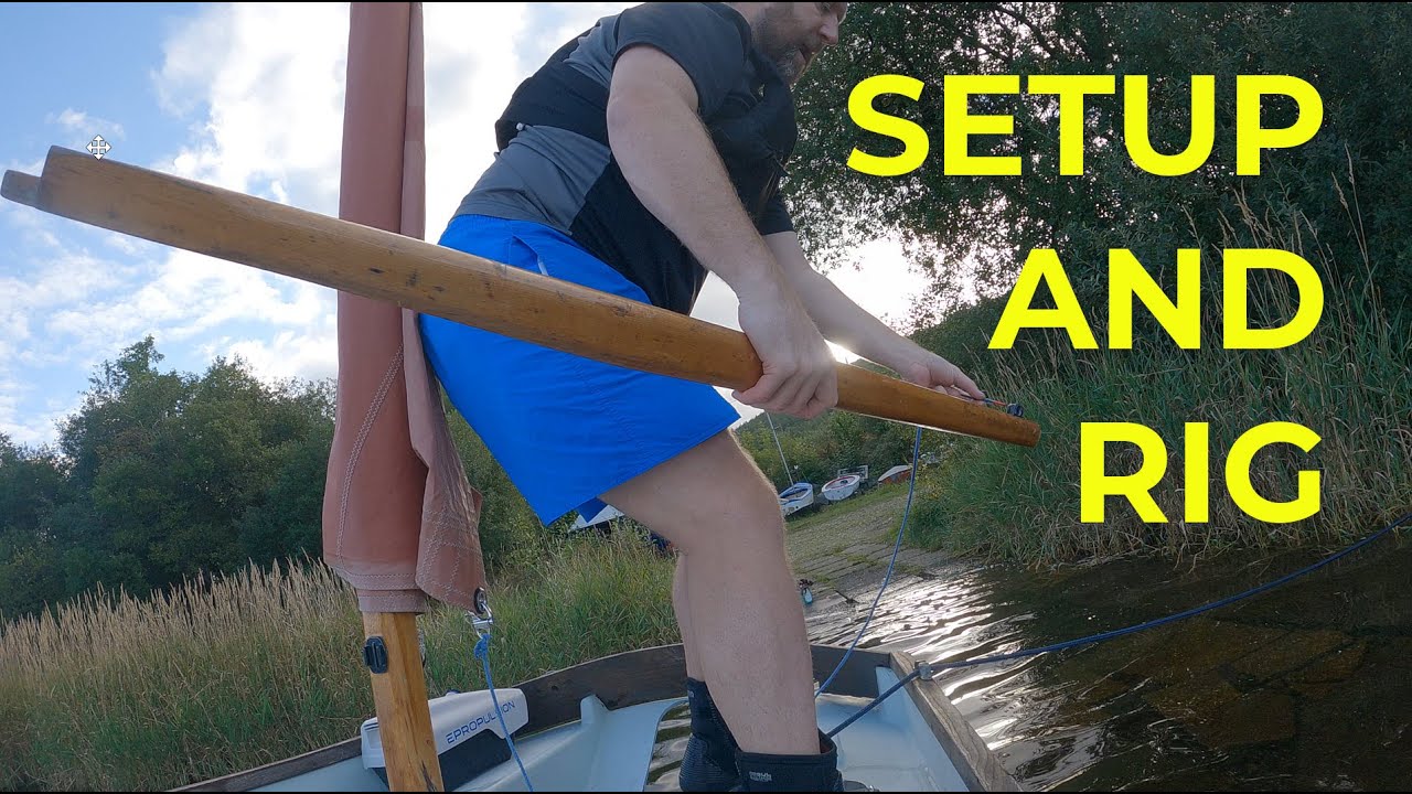 How to Setup and Rig a Drascombe Lugger