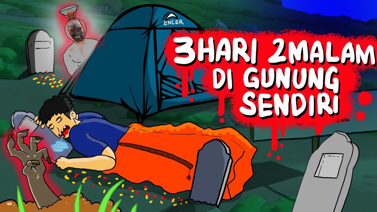 Part 1 - Beginilah Akibatnya Bila Nekad Mendaki Gunung Sendirian #HORORMISTERI 