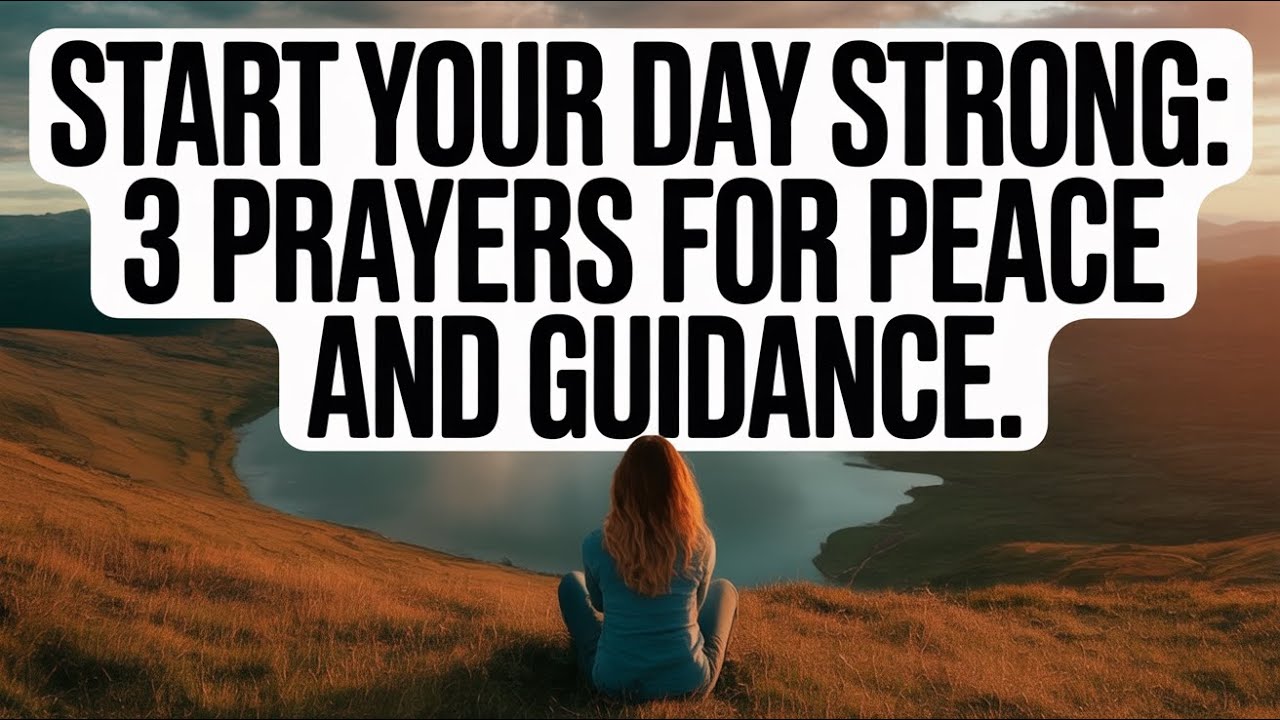 Transform Your Morning: 3 Powerful Prayers for Divine Direction and Blessed Peace Awaiting You