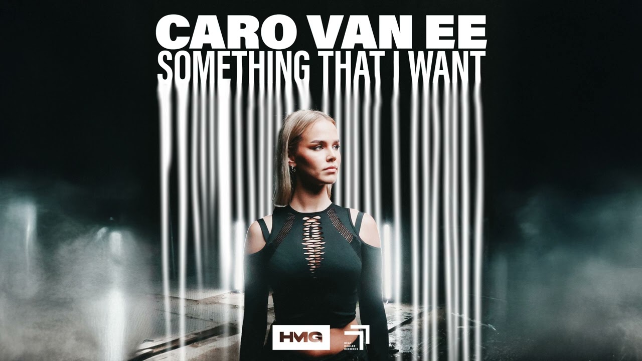 Caro van Ee - Something That I Want (Official Video)