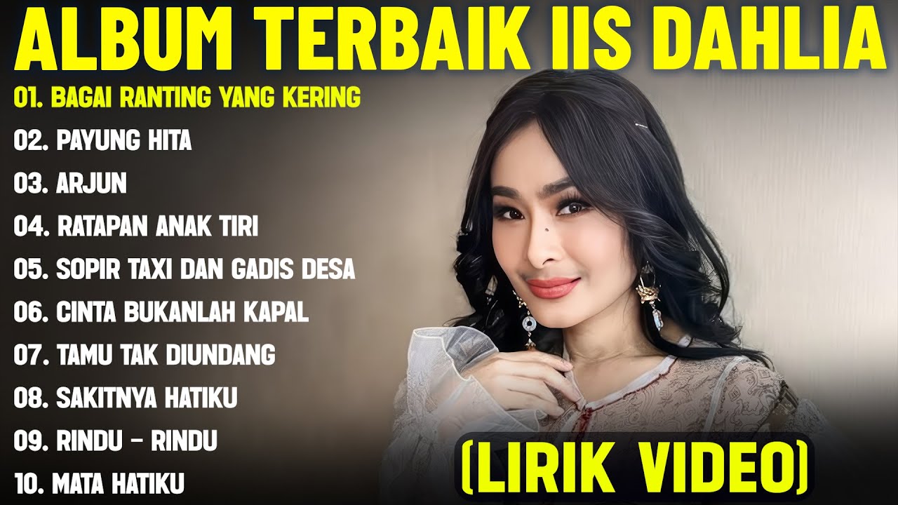 BAGAI RANTING YANG KERING - IIS DAHLIA FULL ALBUM TERBAIK (LIRIK VIDEO) PAYUNG HITAM - DANGDUT LAWAS