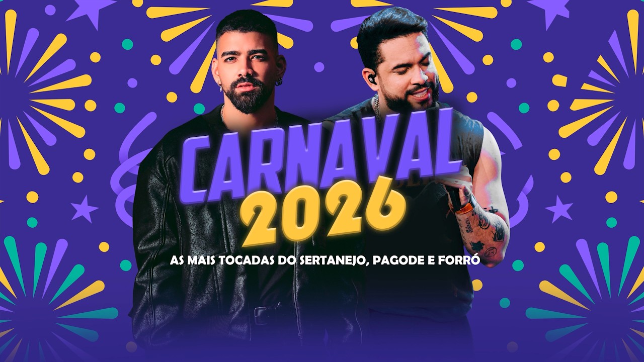 Carnaval 2026 – As Mais Tocadas do Sertanejo, Pagode e Forró