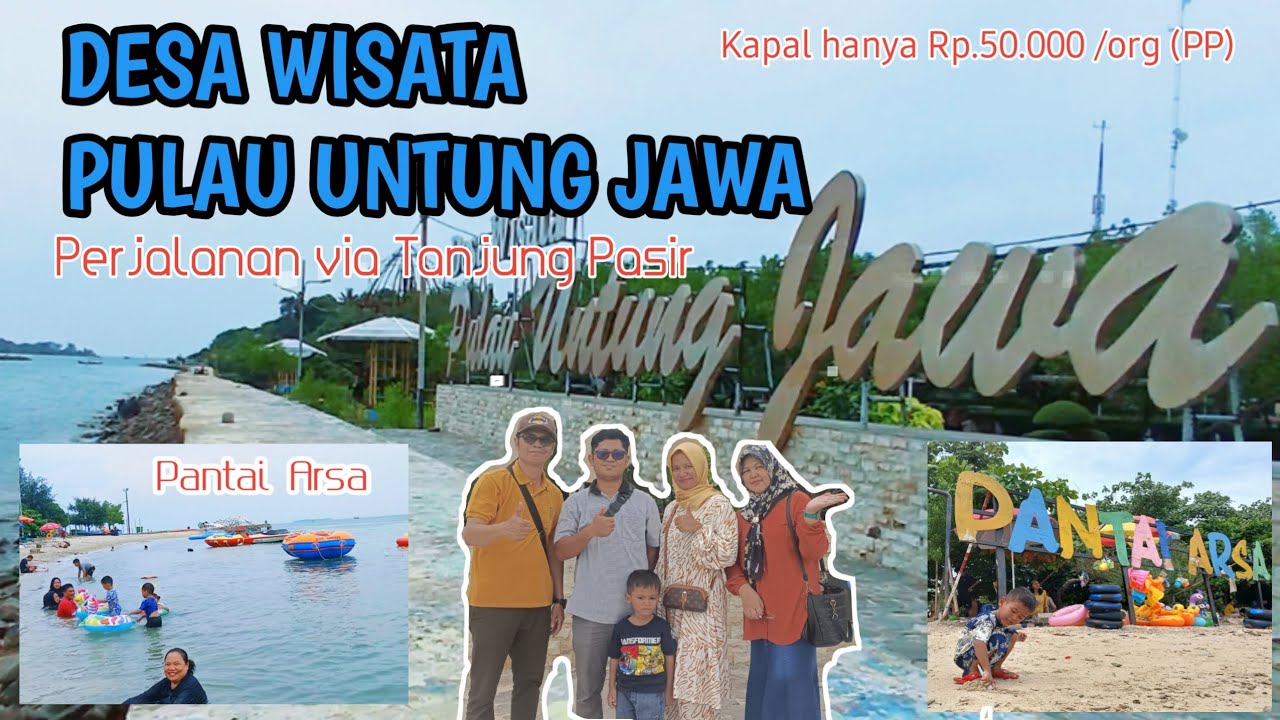 KE PULAU UNTUNG JAWA VIA TANJUNG PASIR HANYA 50 RIBU ⁉️ INDAHNYA PANTAI ARSA ‼️ 