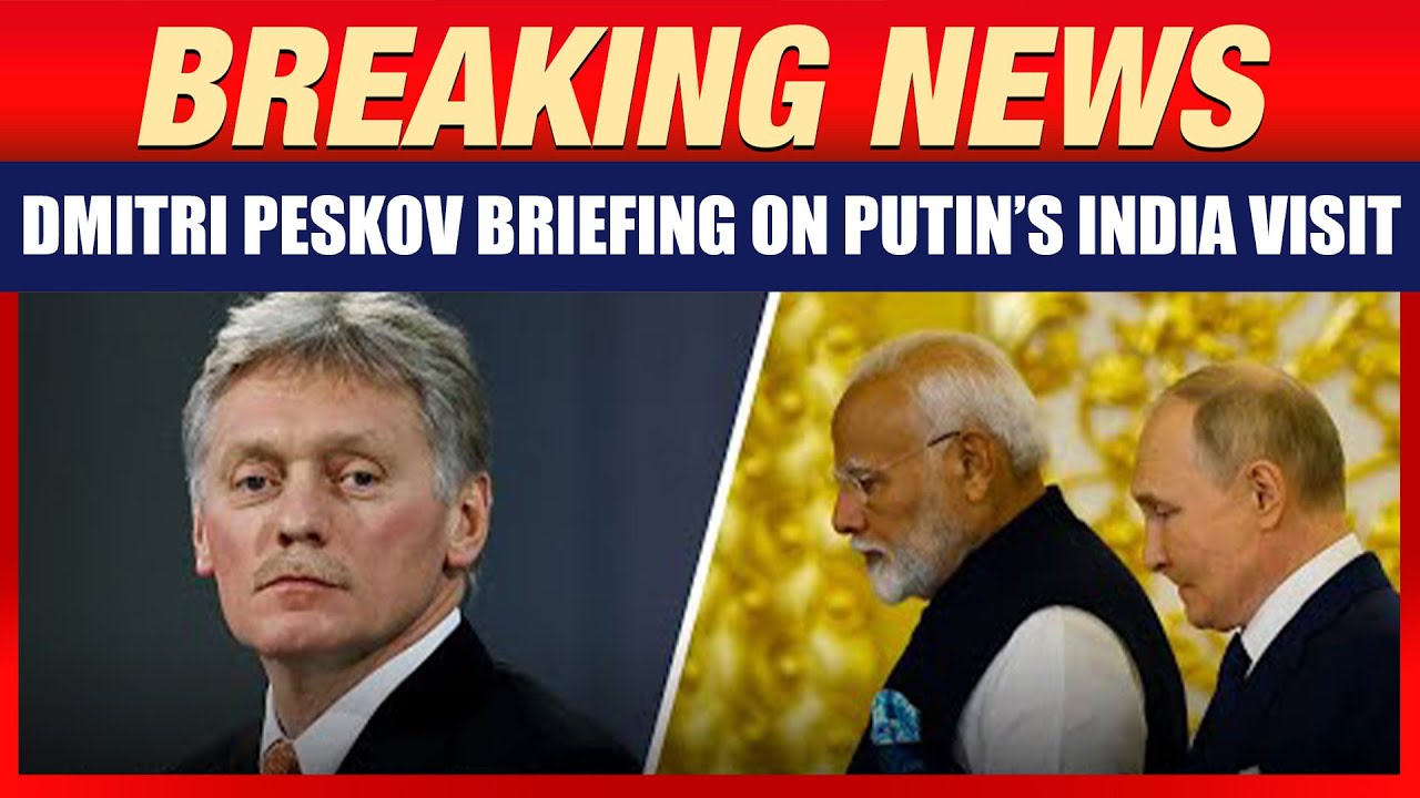 LIVE: Kremlin Spokesman Dmitry Peskov Press Briefing Ahead of Russian President Putin's India Visit