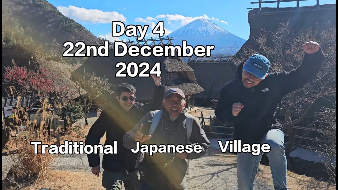 V#53 Visit Tokyo Day 4, 22nd  December 2024.Traditional Japanese Village n Gotemba Premium Outlet