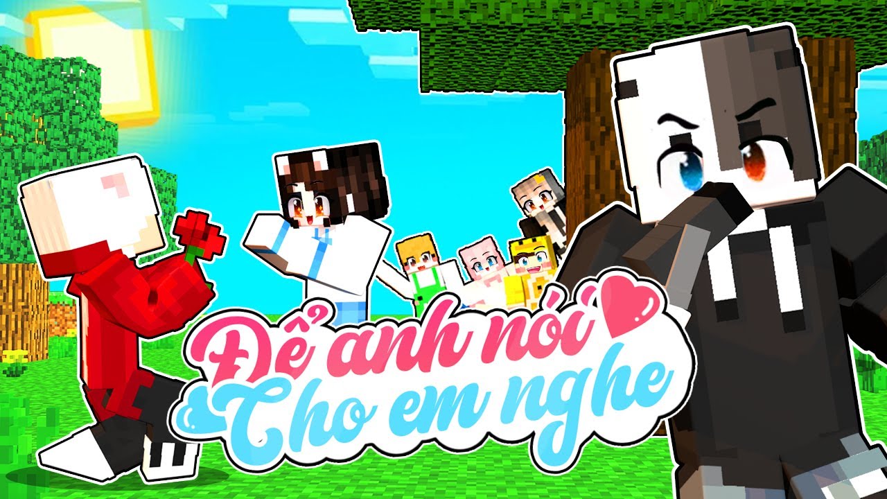 ĐỂ ANH N&Oacute;I CHO EM NGHE | MV MINECRAFT HERO TEAM ANIMATION