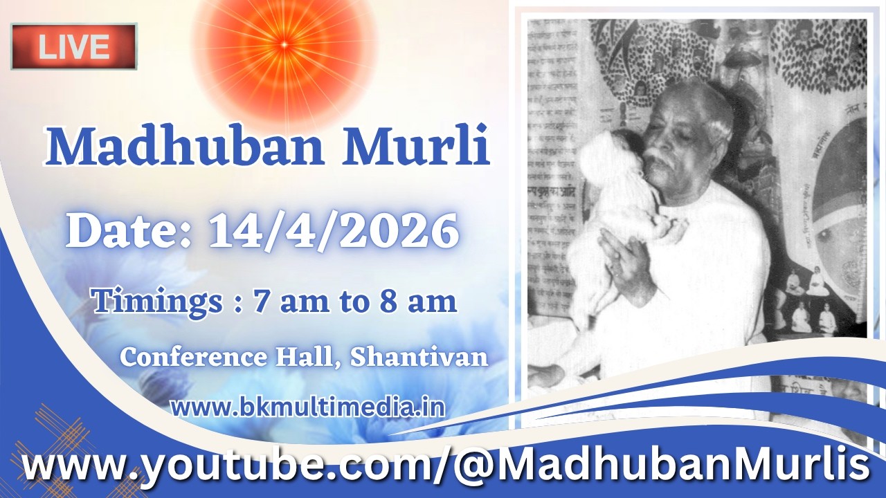 Madhuban Murli (English) LIVE - 14/4/2026 (Tuesday 7.00 am to 8.00 am IST)