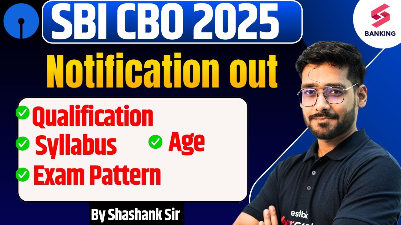 SBI CBO 2025 Notification Out | SBI Circle Based Officer | Exam Pattern, Age, Syllabus Full Details