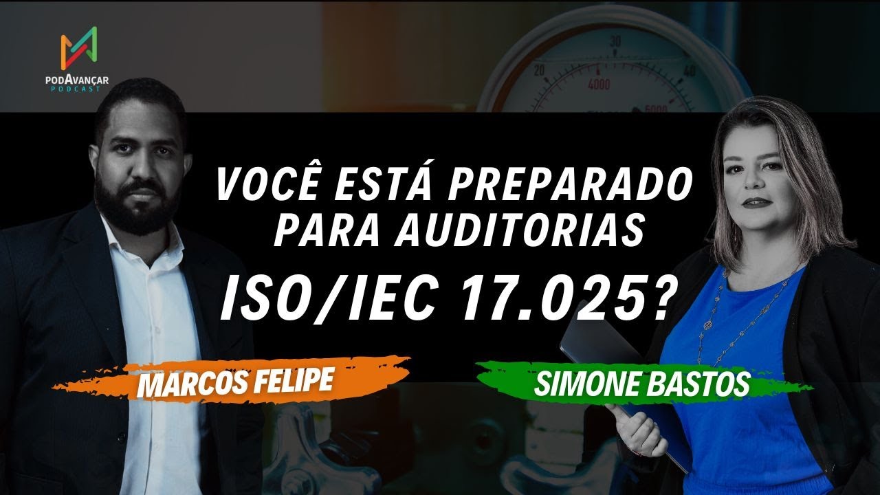 Você está preparado para auditorias ISO/IEC 17.025? Ep. 013