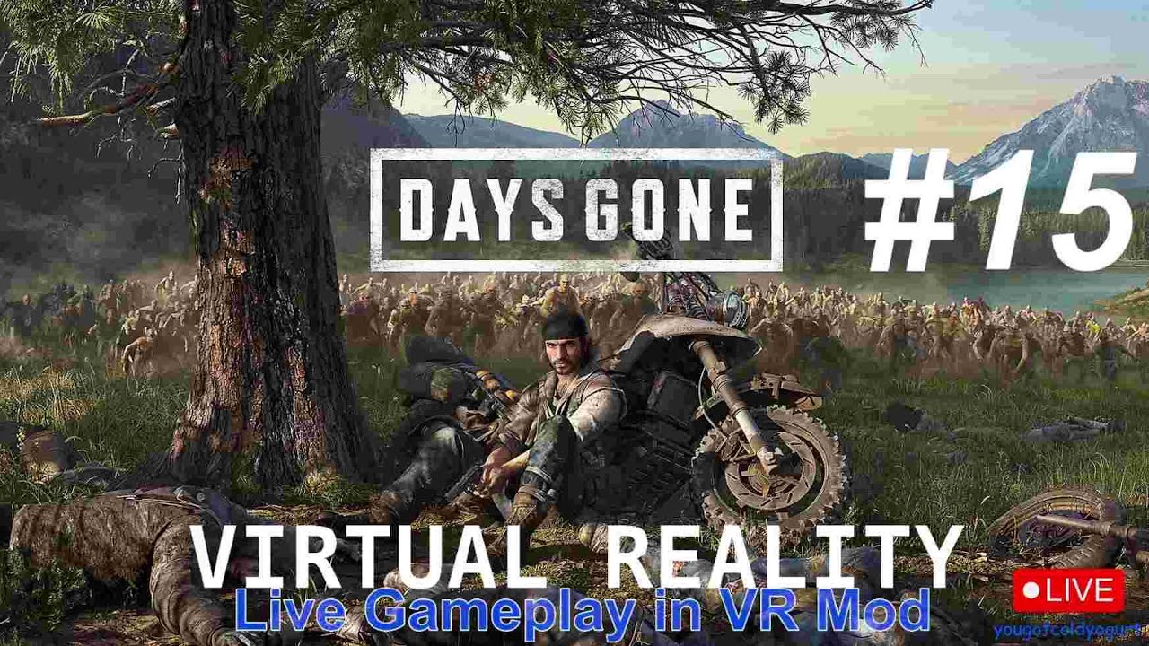 #15 Days Gone Remaster in 1st Person VR! 8K VR Headset / RTX 5090 PC / Live VR Gameplay!